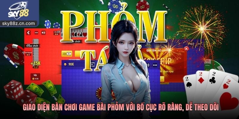 Giao diện bàn chơi game bài phỏm với bố cục rõ ràng, dễ theo dõi