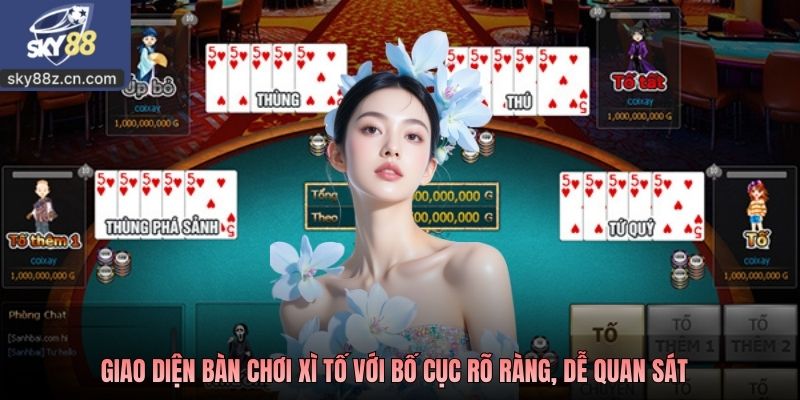 Giao diện bàn chơi Xì tố với bố cục rõ ràng, dễ quan sát