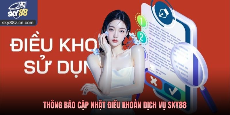 Thông báo cập nhật điều khoản dịch vụ SKY88